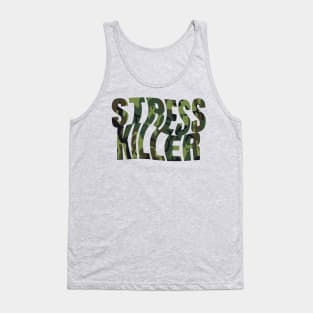 Stress Killer Tank Top